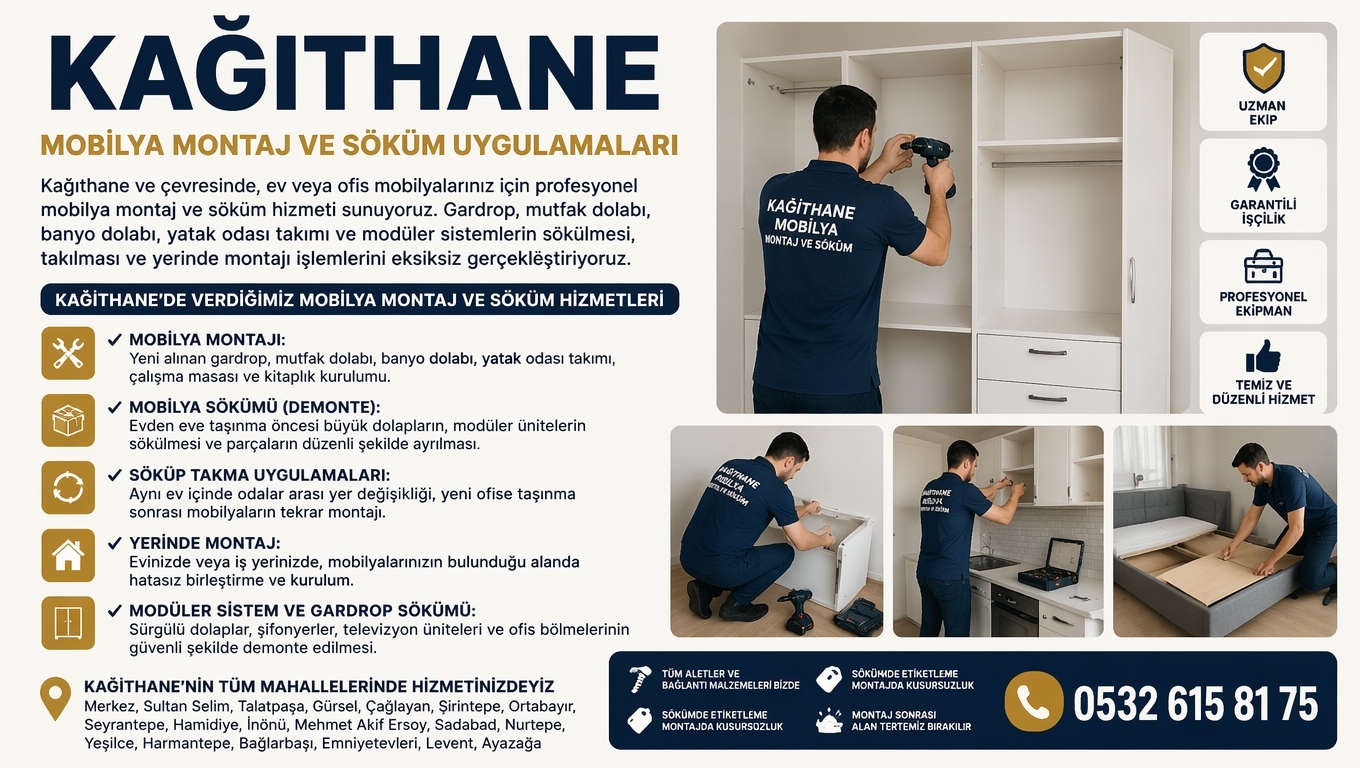 Kağıthane Mobilya Montaj ve Söküm Uygulamaları